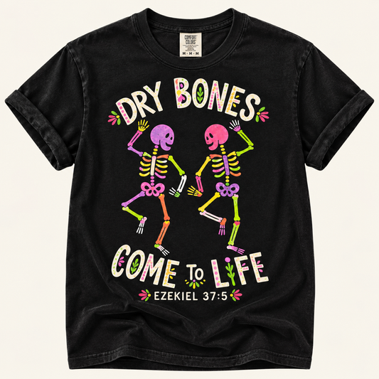 Dry Bones Come to Life Graphic Tee