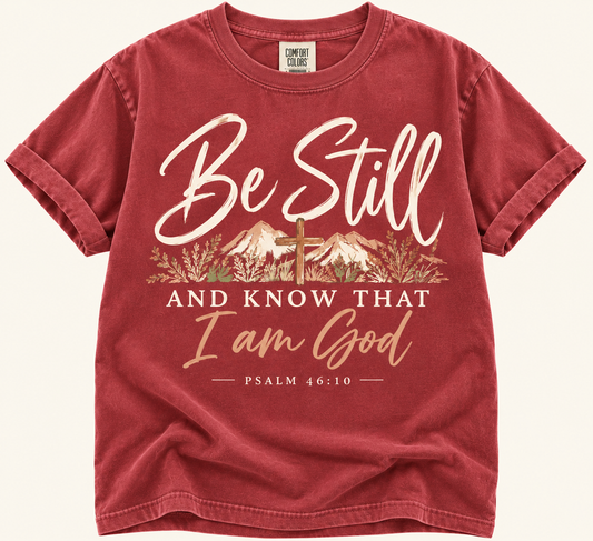 Be Still and Know that I am God Graphic Tee