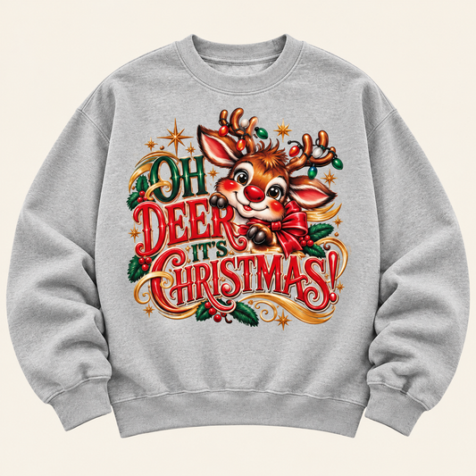 Oh Deer its Christmas Sweatshirt