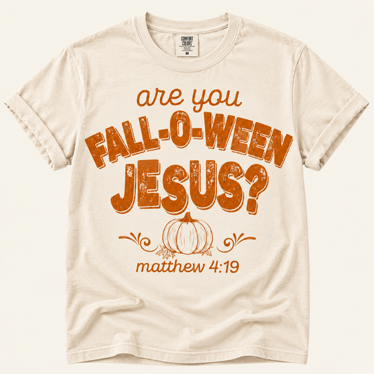 Are You Fall-O-Ween Jesus Graphic Tee