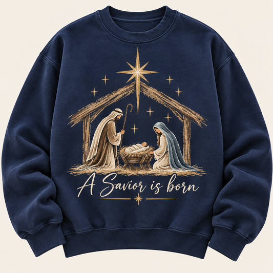 A Savior is born Sweatshirt